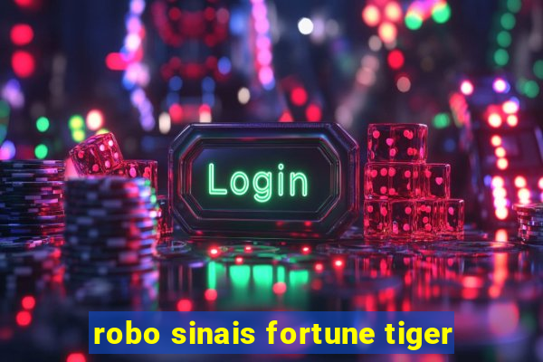 robo sinais fortune tiger